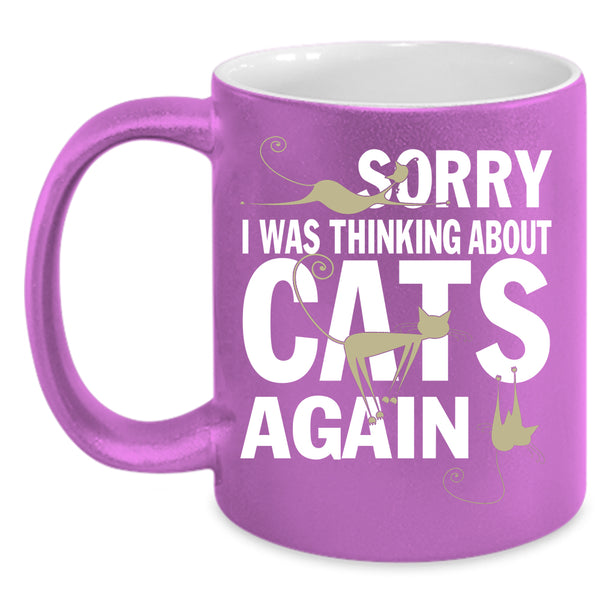 I Was Thinking About Cats Again Coffee Mug, Cute Cats Coffee Cup