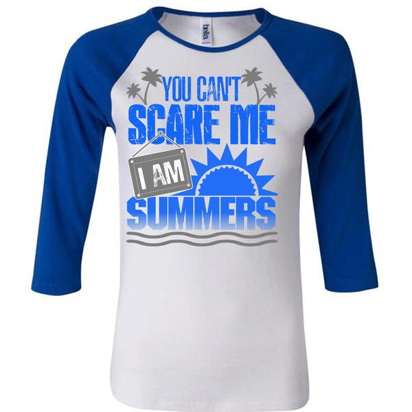 You Can't Scare Me T Shirt, I Love Summer T Shirt, Awesome T-Shirts