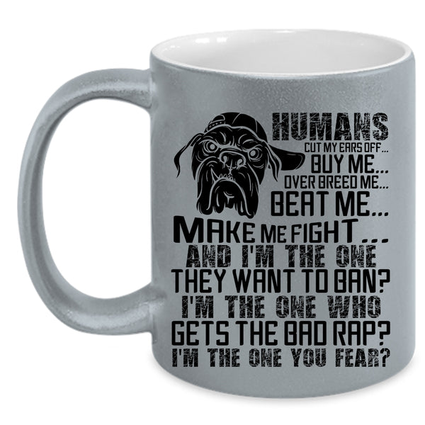 Cool Dogs Coffee Mug, Humans Buy Me Make Me Fight Accent Mug
