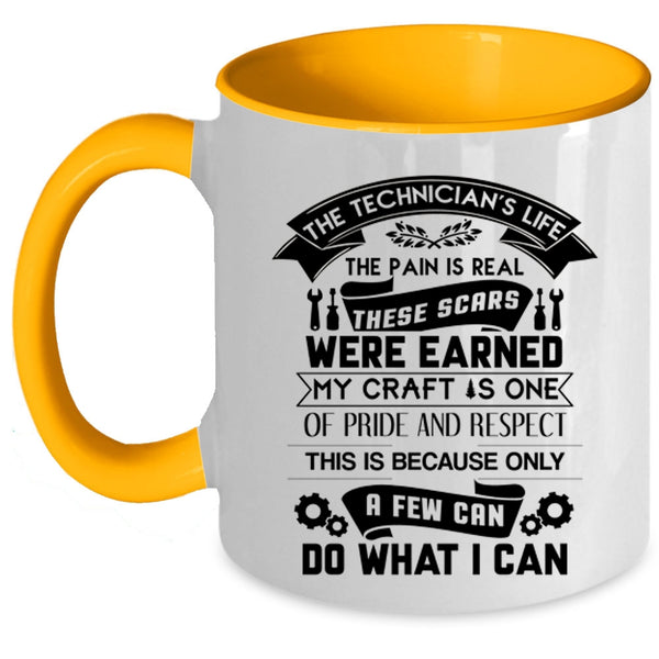Funny Gift For Technician Coffee Mug, The Technician's Life Accent Mug
