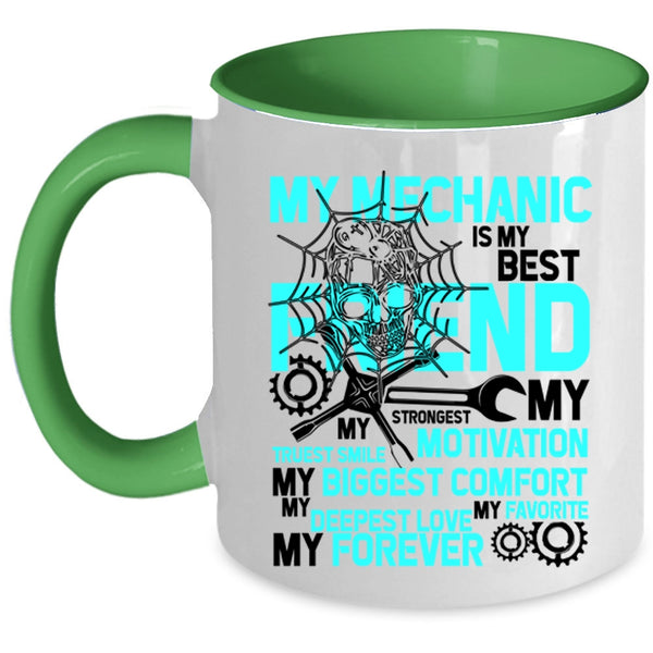My Favorite My Forever Coffee Mug, My Mechanic Is My Best Friend Accent Mug