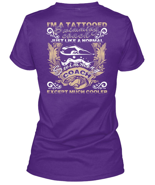 I'm A Tattooed Swimming Coach T Shirt, Being A Swimmer T Shirt