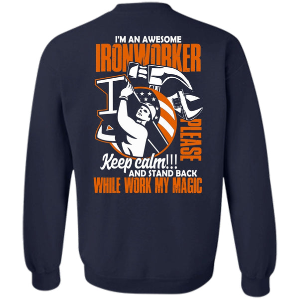 Work My Magic T Shirt, I Love Ironworker Sweatshirt
