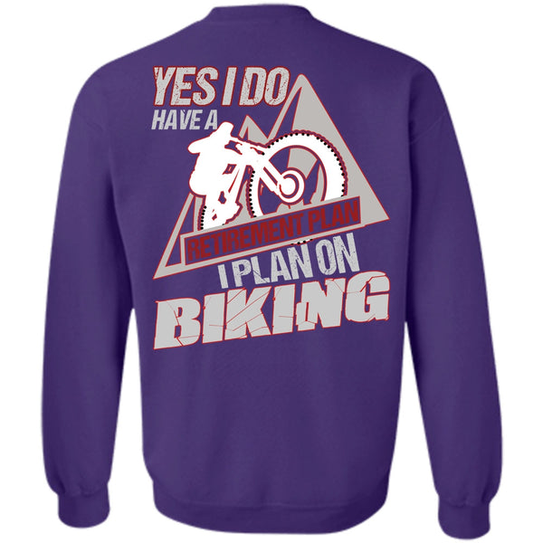 Retirement Plan T Shirt, I Love Biker Sweatshirt