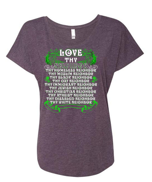 Love Thy Neighbor T Shirt, Being A Neighbor T Shirt, Cool Shirt (Ladies' Triblend Dolman Sleeve)