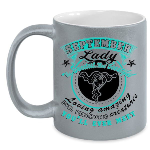 The Sweetest Most Beautiful Coffee Mug, September Lady Accent Mug