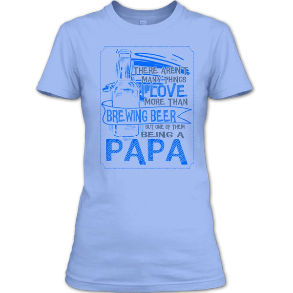 I Love More Than Brewing Beer T Shirt, Drinking Dad T Shirt