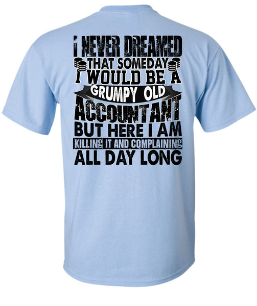 Grumpy Old Accountant T Shirt, I Love Accountant T Shirt