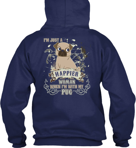I'm With My Pug T Shirt, I'm Just A Happier Woman T Shirt