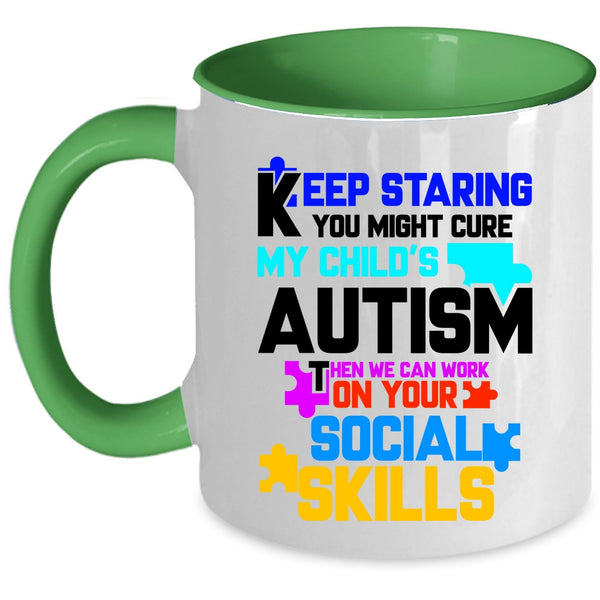 Cute Autism Mom Coffee Mug, You Might Cure My Child's Autism Accent Mug