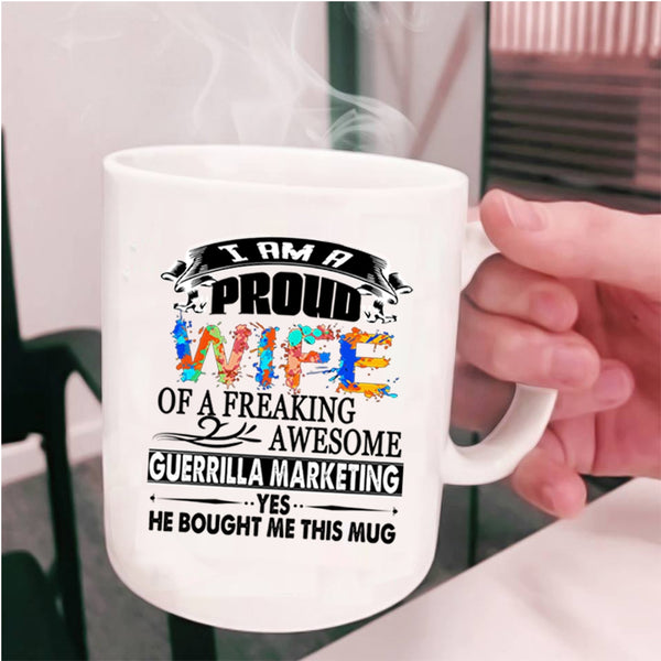 Cute Wife Coffee Mug, I Am A Proud Wife Of A Guerrilla Marketing Cup
