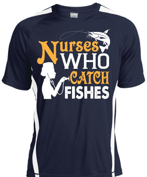 Nurses Who Catch Fishes T Shirt, Job T Shirt, I Love Fish T Shirt