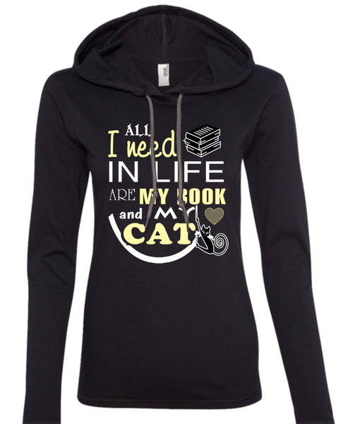 All I Need In Life Are My Book And My Cat T Shirt, My Pets T Shirt, My Favorite T Shirt (Anvil Ladies Ringspun Hooded)