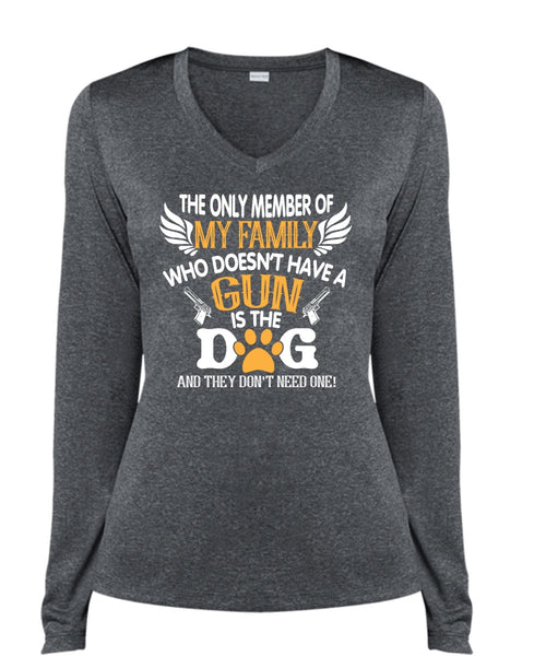 The Only Member Of My Family Who Doesn't Have A Gun Is The Dog T Shirt (Ladies LS Heather V-Neck)