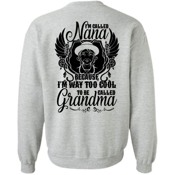 I Love Grandma T Shirt, I'm Called Nana Sweatshirt