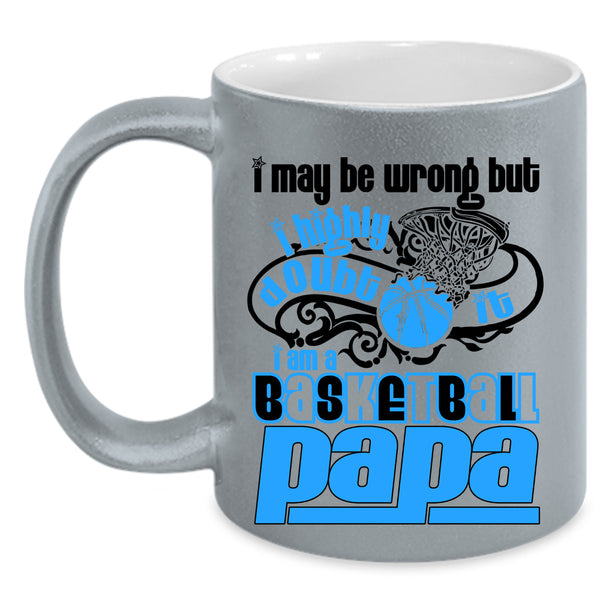 Cool Gift For My Daddy Coffee Mug, I Am A Basketball Papa Accent Mug