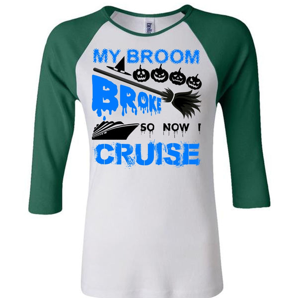 My Broom Broke So Now I Cruise T Shirt, Wait For Halloween T Shirt, Awesome T-Shirts