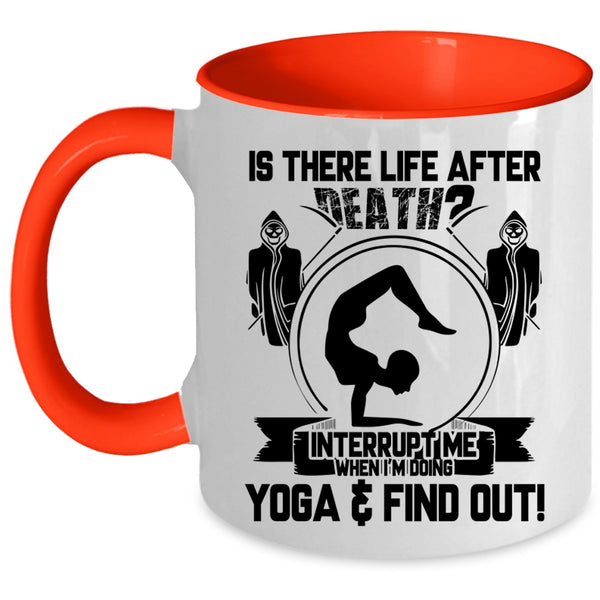 I'm Doing Yoga Coffee Mug, Don't Interrupt Me When I'm Doing Yoga Accent Mug