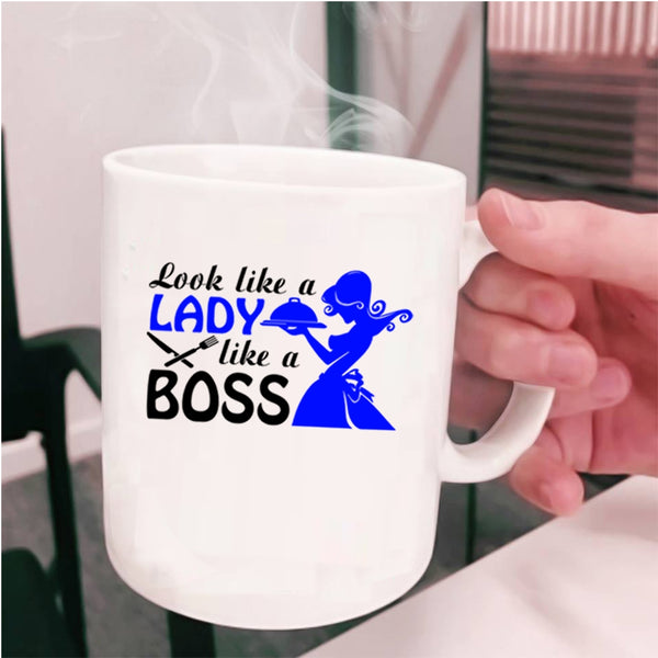 Cute Waitress Coffee Mug, Look Like A Lady Like A Boss Cup