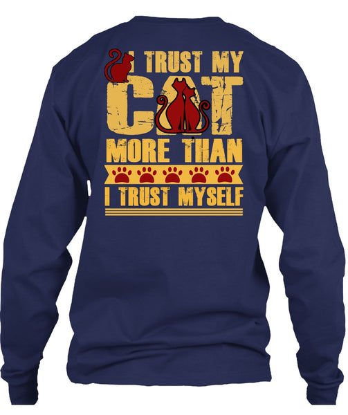 I Trust My Cat More T Shirt, I Trust Myself T Shirt