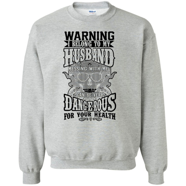 Coolest Husband T Shirt, Warning I Belong To My Husband Sweatshirt