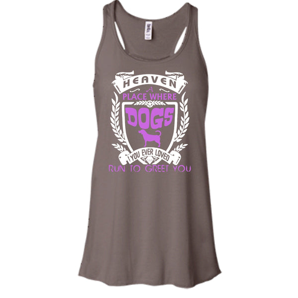 Heaven A Palce Where Dogs Run To Greet You Shirt, Dogs Shirt