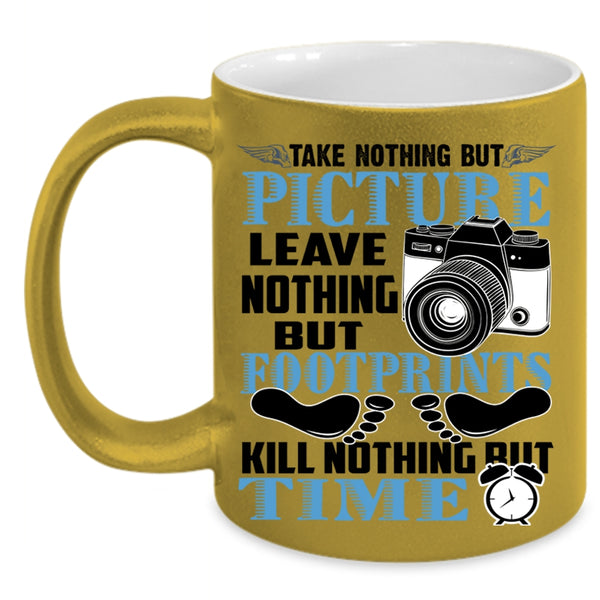 Leave Nothing But Footprints Coffee Mug, Take Nothing But Picture Accent Mug