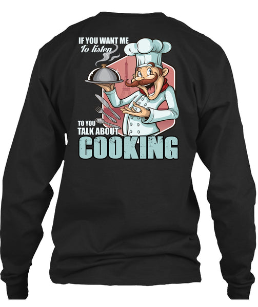 Talk About Cooking T Shirt, Being A Chef T Shirt