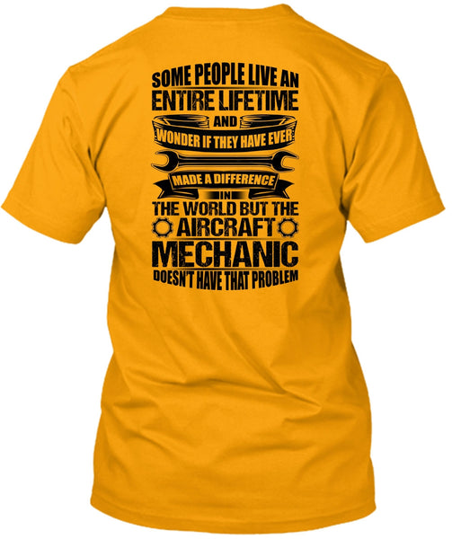 Aircraft Mechanic Doesn't Have That Problem T Shirt, Being A Mechanic T Shirt