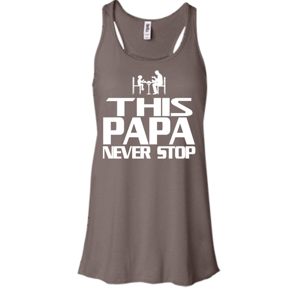 This Papa Never Stop Shirt, Father's Day Shirt