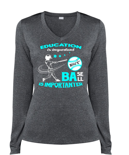 Education Is Important But Baseball Is Importanter T Shirt, Sport T Shirt (Ladies LS Heather V-Neck)