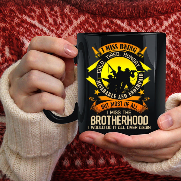 Most Of All I Miss The Brotherhood Coffee Mug, Cool Veterans Coffee Cup