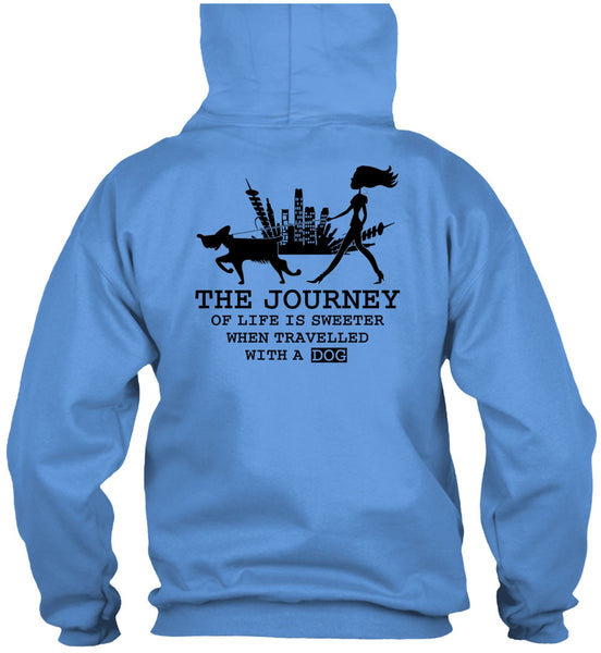 The Journey Of Life Is Sweeter T Shirt, I Love My Dog T Shirt