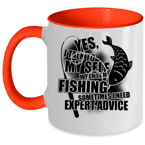 Awesome Fisher Coffee Mug, I Talk To Myself When I Am Fishing Accent Mug