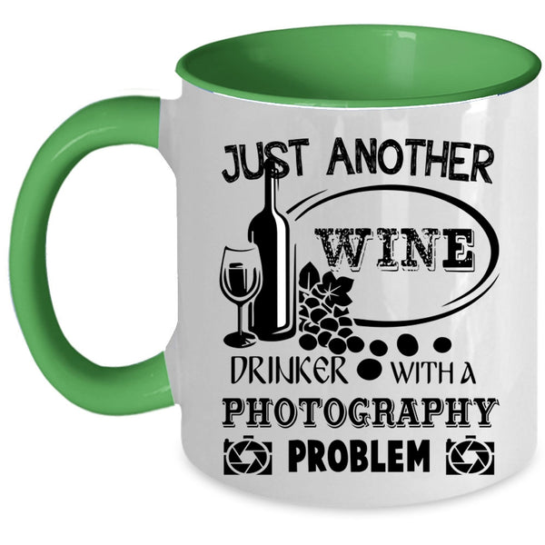 Photography Problem Coffee Mug, Just Another Wine Drinker Accent Mug