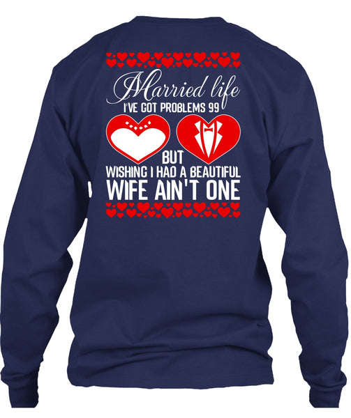 I Had A Beautiful Wife T Shirt, Married Life T Shirt