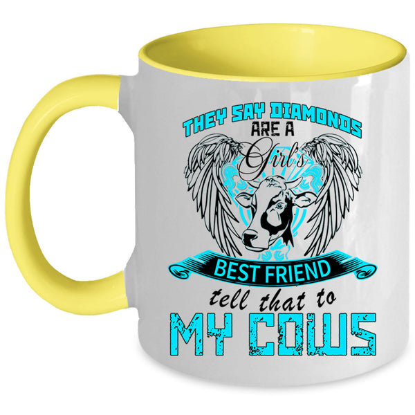 My Cows Coffee Mug, Diamons Are A Girl's Best Friend Accent Mug