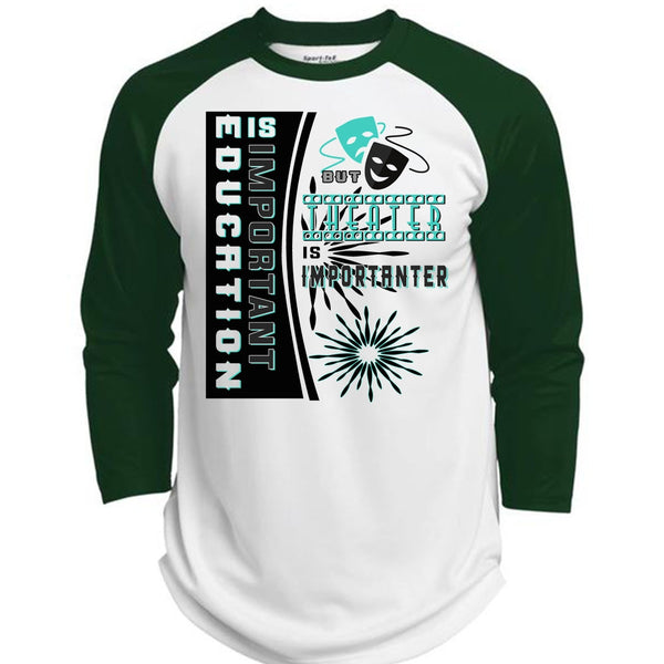 Education Is Important But Theater Is Importanter T Shirt, Loving T Shirt  (Polyester Game Baseball Jersey)