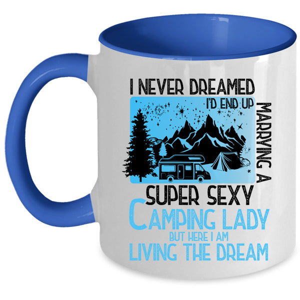 I Love Camping Lady Coffee Mug, I'd End Up Marrying A Camping Lady Accent Mug