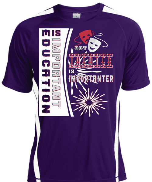 Education Is Important But Theater Is Importanter T Shirt, Job T Shirt