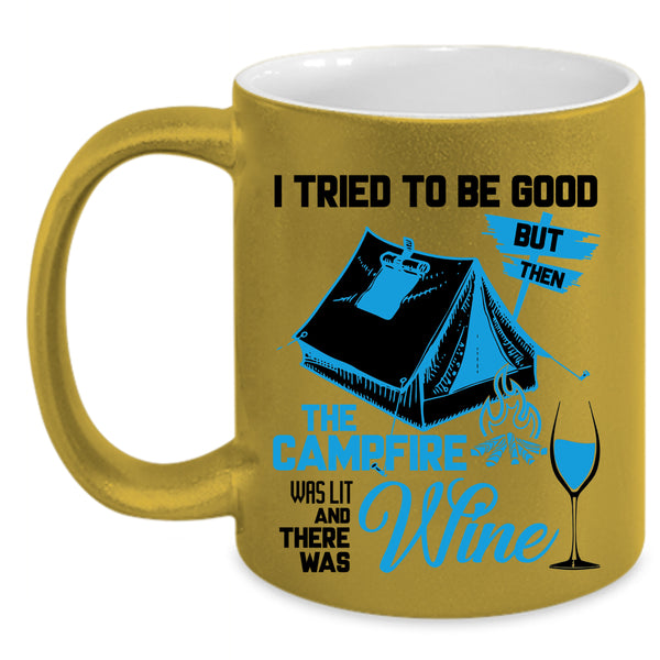 There Was Wine Coffee Mug, The Campfire Was Lit Accent Mug