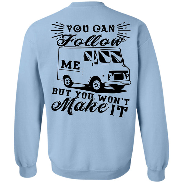 Being A Nurse T Shirt, You Can Follow Me Sweatshirt