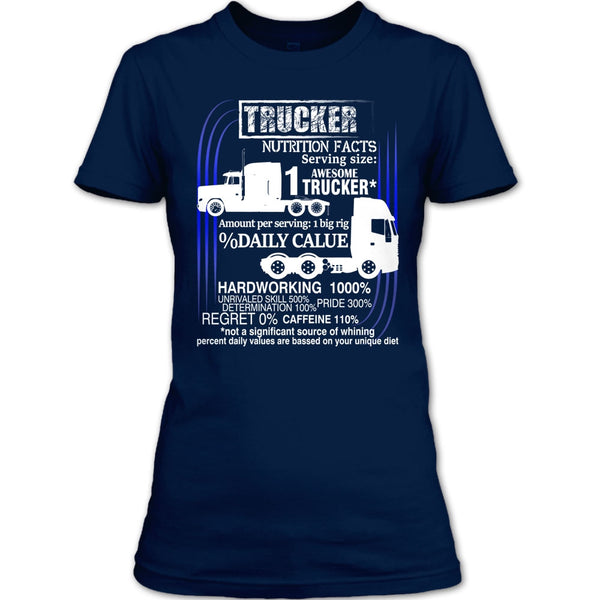 Trucker Nutrition Facts T Shirt, Best Trucker Ever T Shirt