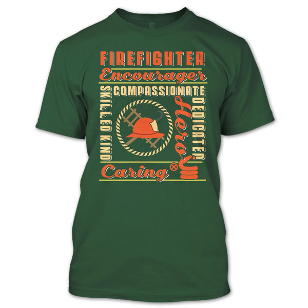 Firefighter Encourager T Shirt, Skilled Kind Compassionate Dedicate T Shirt