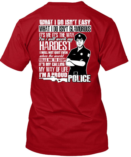 I'm A Proud Police T Shirt, I Will Work My Hardest T Shirt