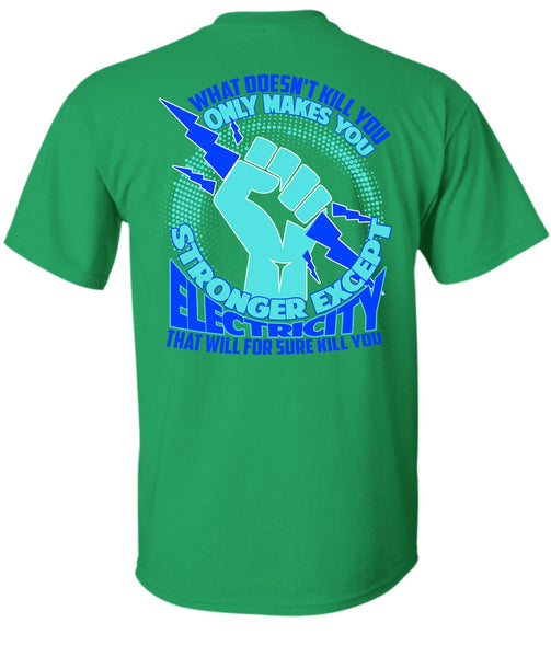 Stronger Except Electricity T Shirt, I Love Electrician T Shirt