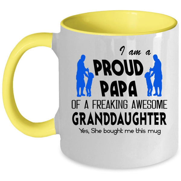 Cool Papa Coffee Mug, I Am A Proud Papa Of A Granddaughter Accent Mug