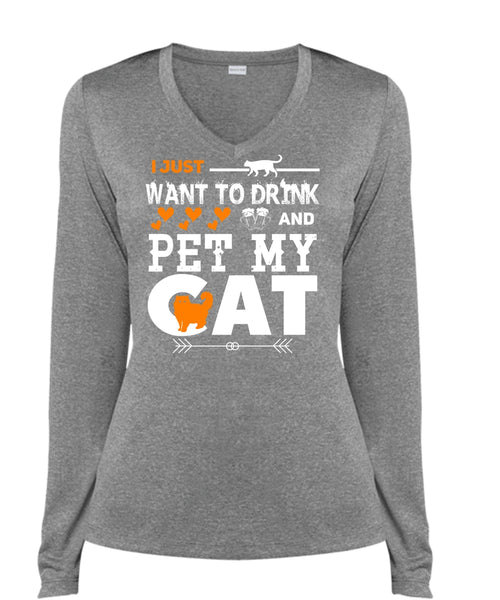 I Just Want To Drink And Pet My Cat T Shirt, My Pets T Shirt, My Favorite T Shirt (Ladies LS Heather V-Neck)