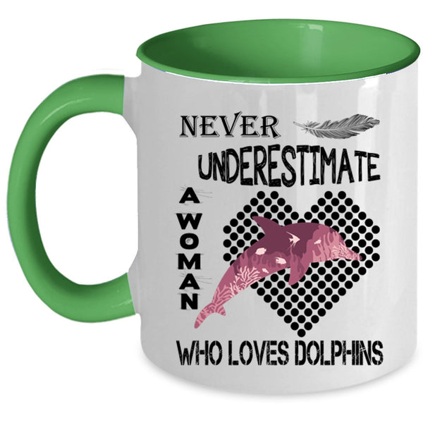 Cute Girls Coffee Mug, Never Underestimate A Woman Loves Dolphins Accent Mug
