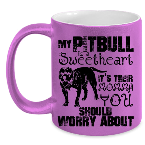 It's Their Momma Coffee Mug, My Pitbull Is A Sweetheart Accent Mug